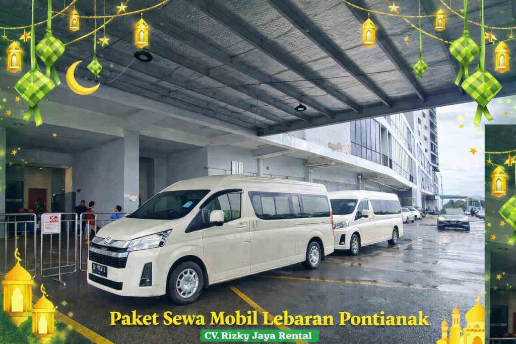 Paket Sewa Mobil Lebaran di Pontianak dan Singkawang